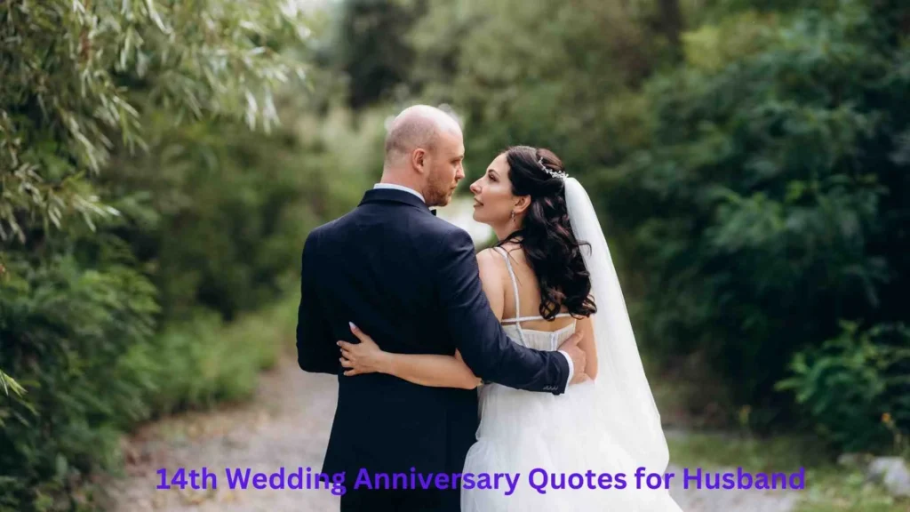 14th Wedding Anniversary Quotes for Husband