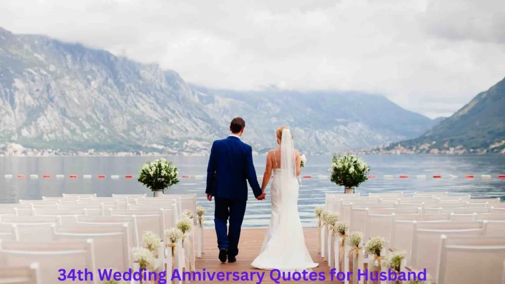 34th Wedding Anniversary Quotes for Husband