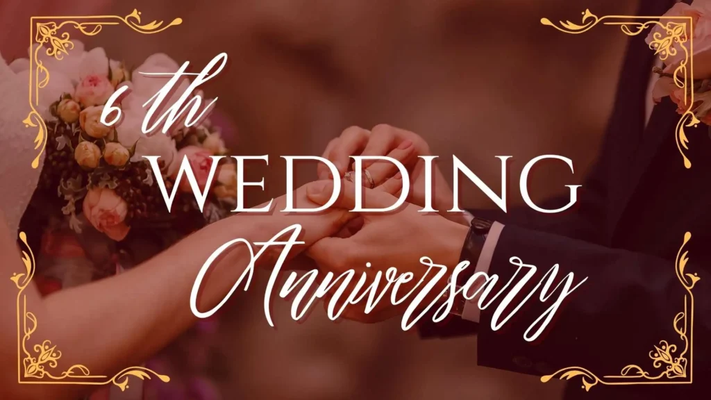 6th Wedding Anniversary Quotes