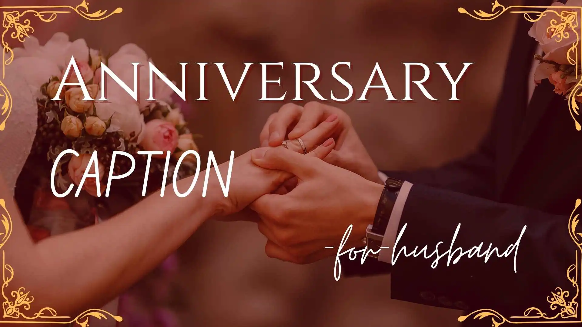Anniversary Captions for Husband