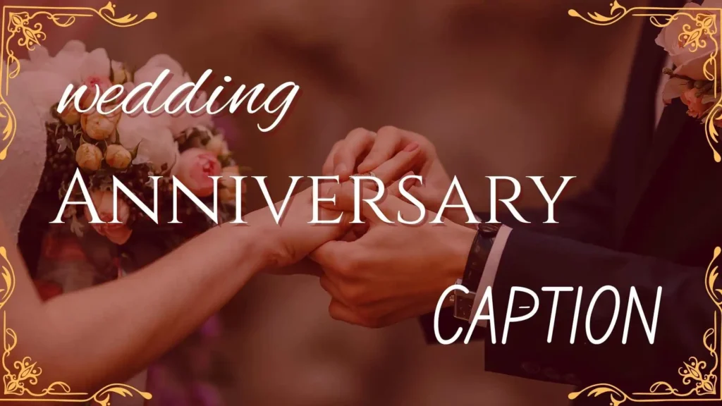 Wedding Anniversary Captions