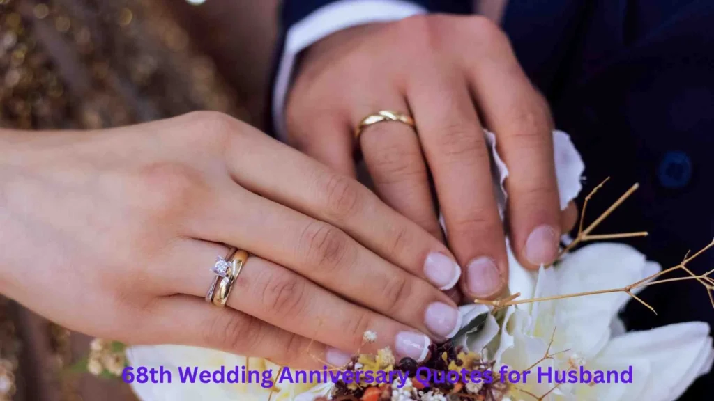 68th Wedding Anniversary Quotes for Husband