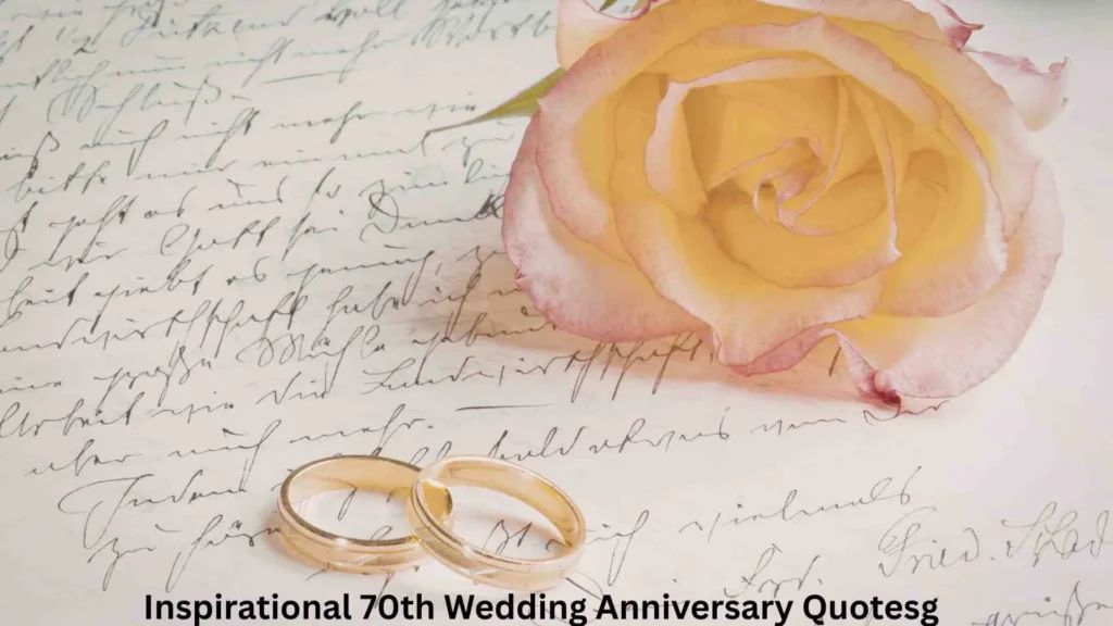 Inspirational 70th Wedding Anniversary Quotes