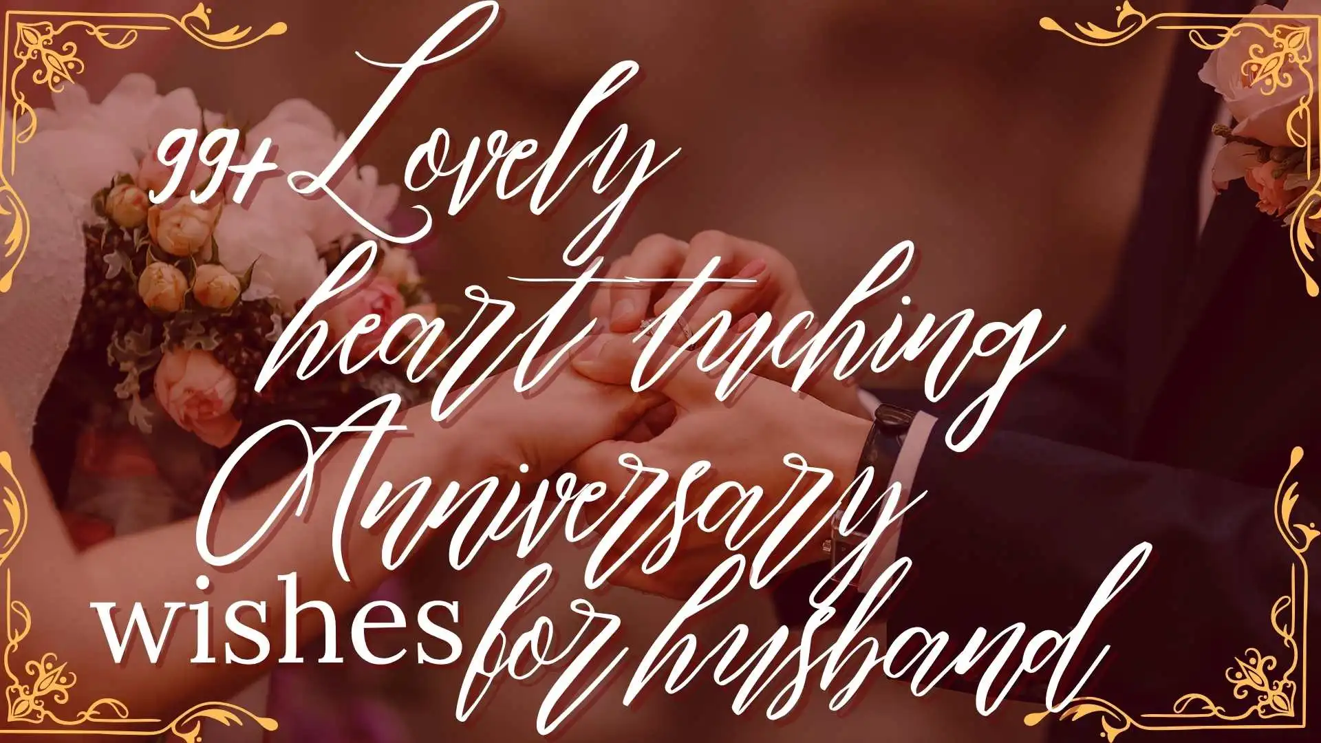  99+ Lovely Heart Touching Anniversary Wishes for Husband  | That Capture Pure Emotions