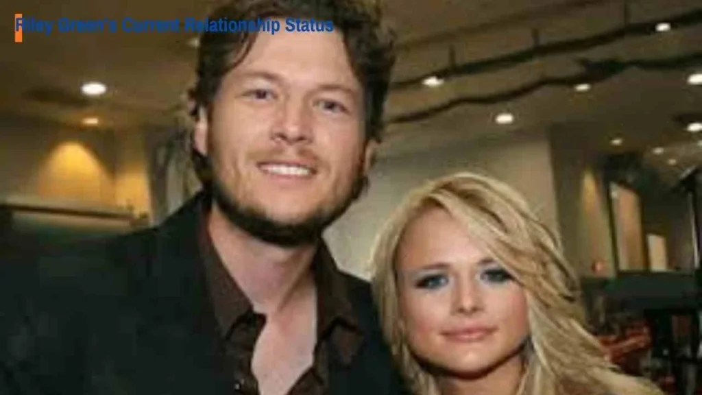 Riley Green’s Current Relationship Status