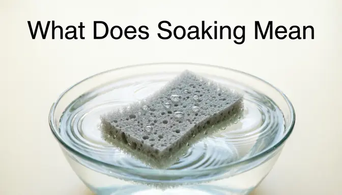 What Does Soaking Mean