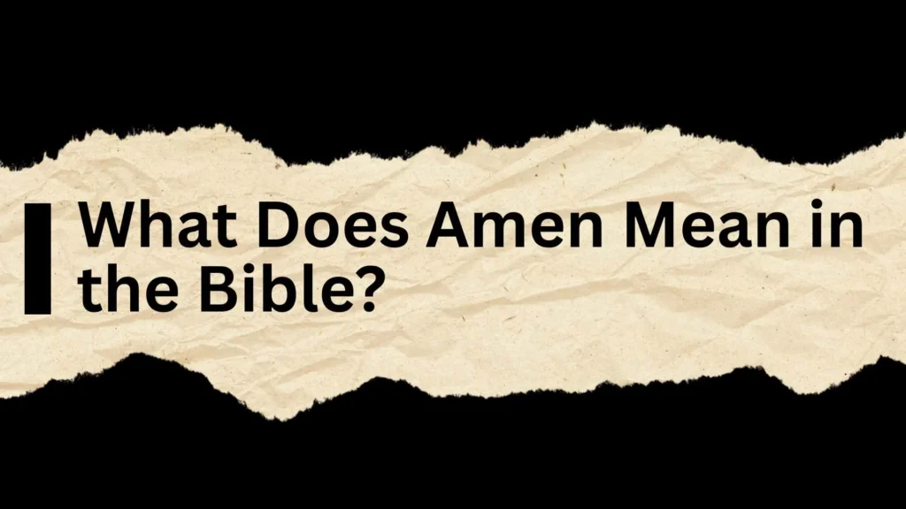What Does Amen Mean?
