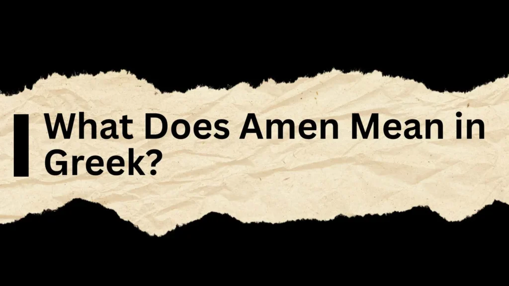 What Does Amen Mean?