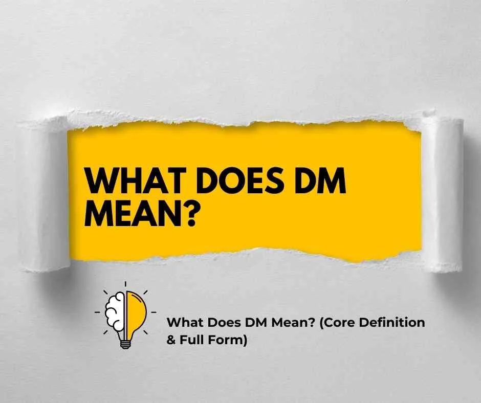What Does DM Mean?