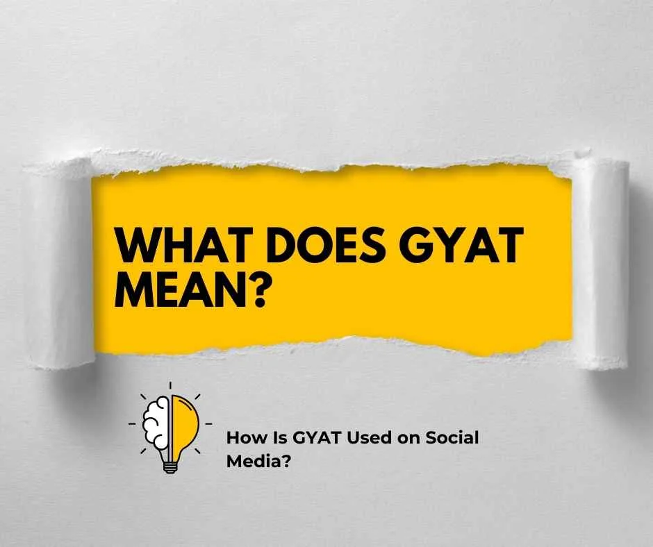 What Does GYAT Mean?