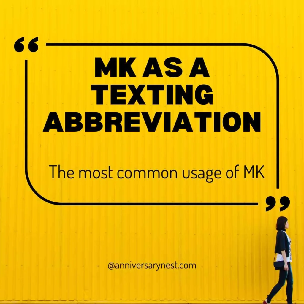 What Does MK Mean in Text?