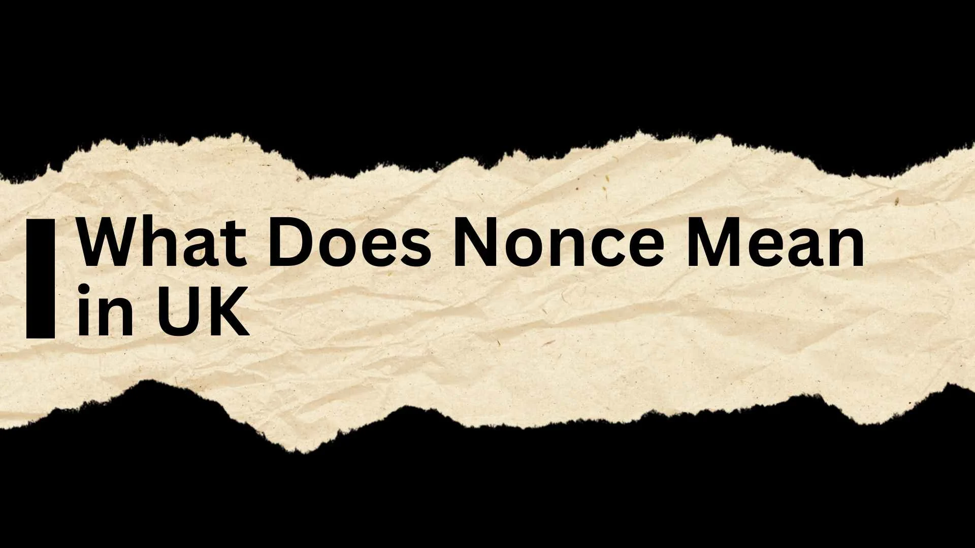 What Does Nonce Mean in UK