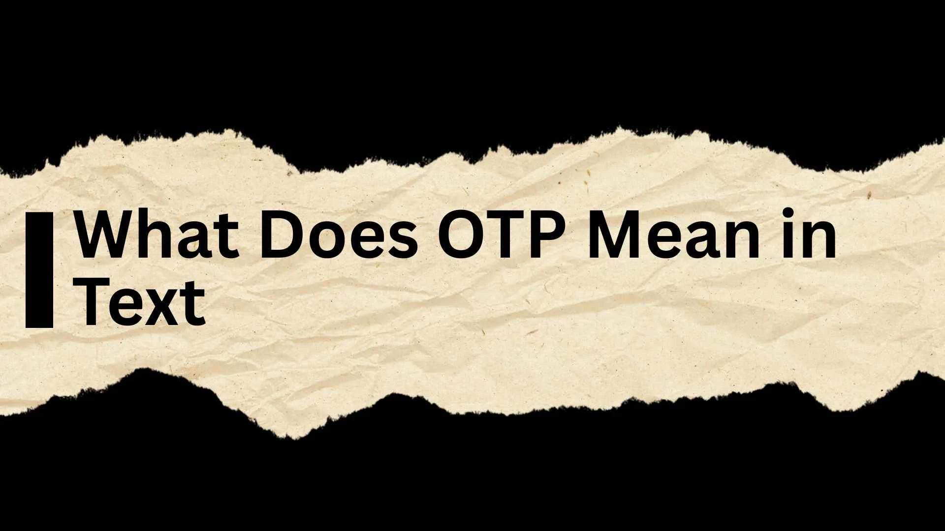 What Does OTP Mean in Text | Complete Guide for 2026