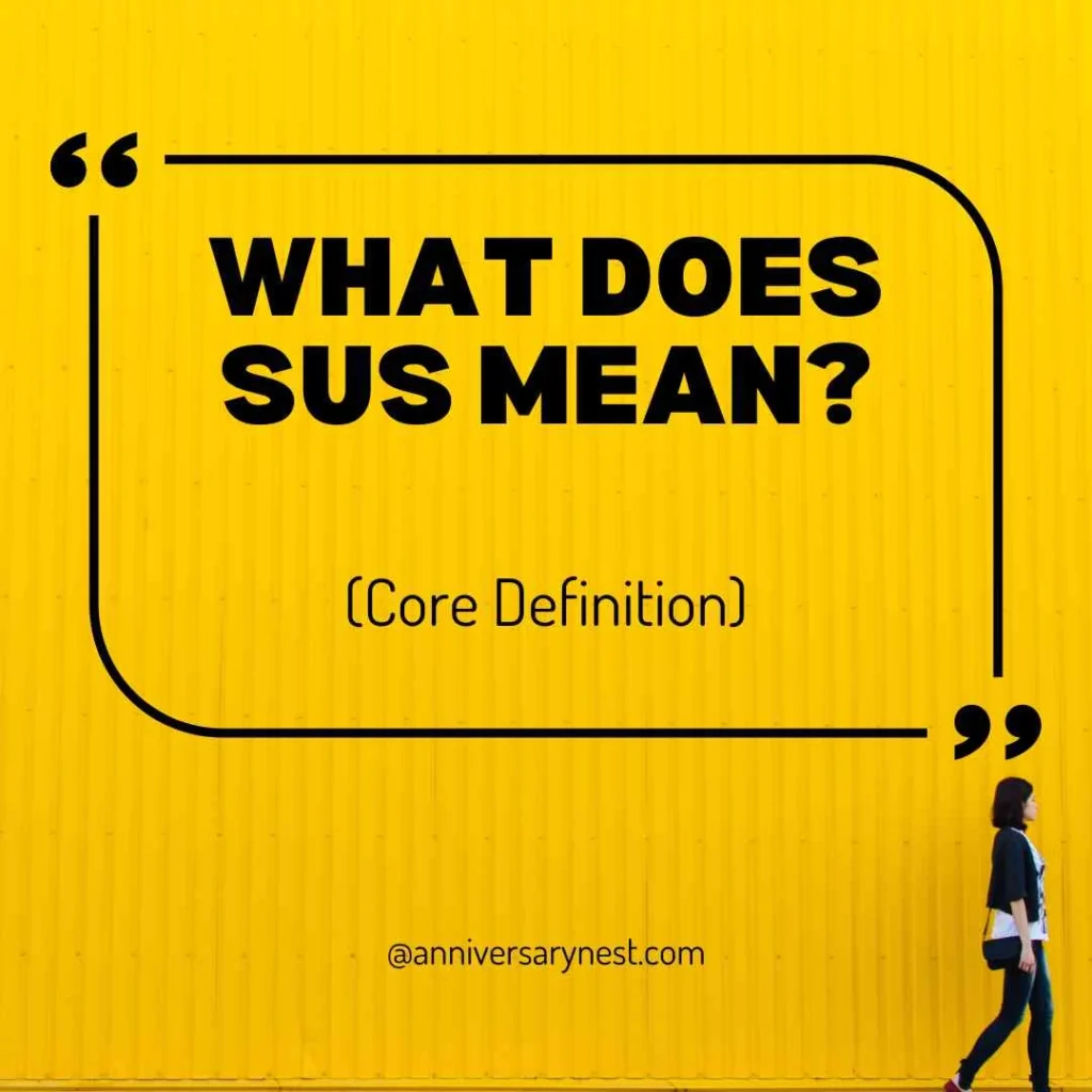 What Does Sus Mean?