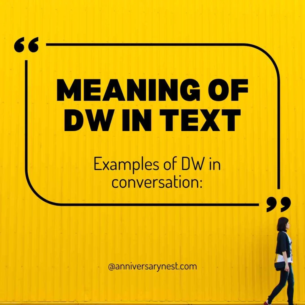 What Does DW Mean in Text
