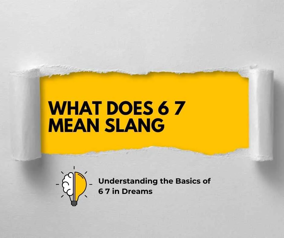 What Does 6 7 Mean Slang