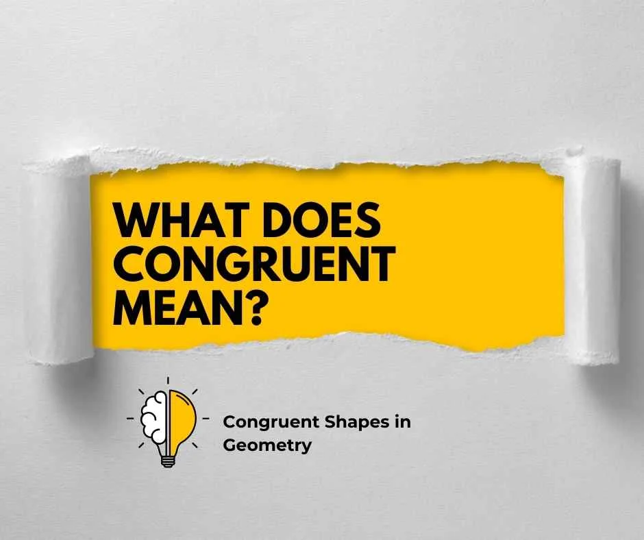 What Does Congruent Mean?