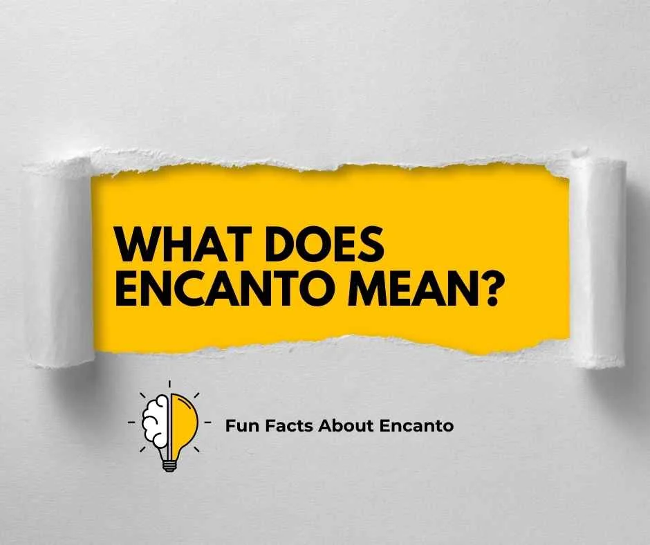 What Does Encanto Mean?