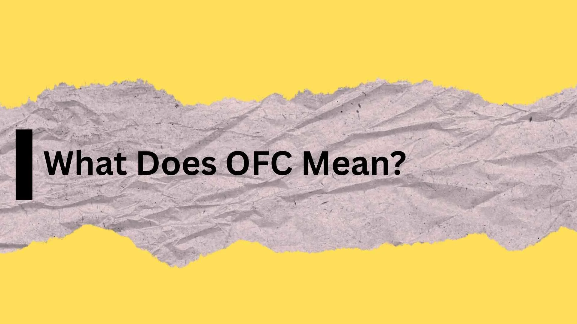 What Does OFC Mean?