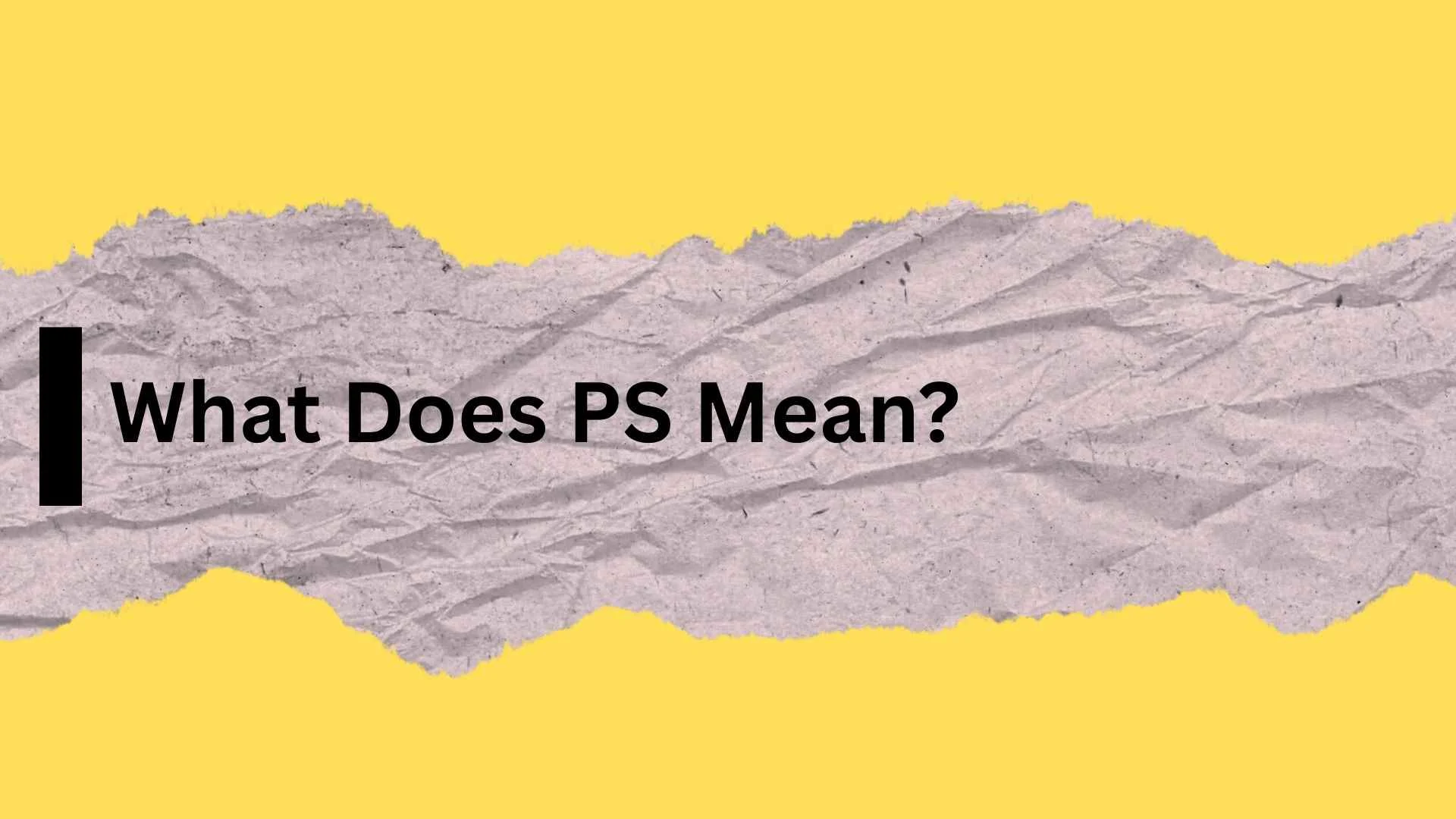 What Does PS Mean?