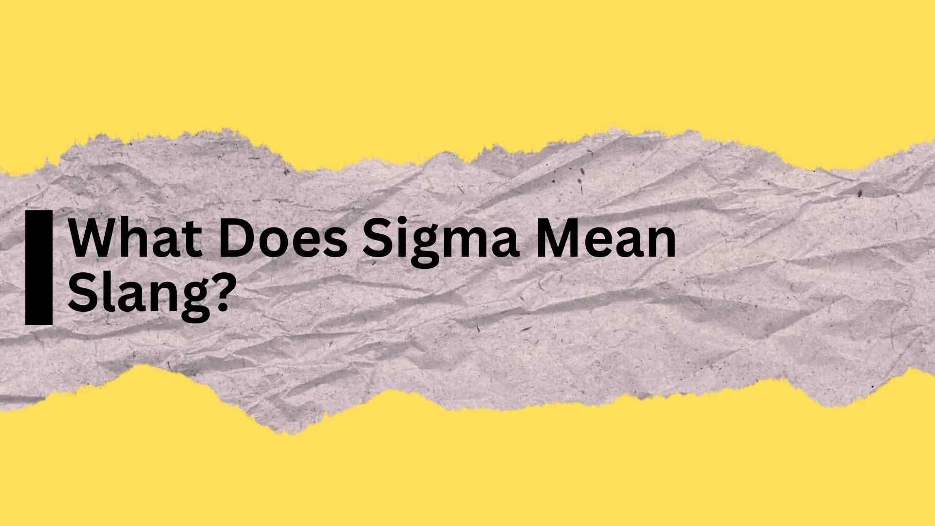 What Does Sigma Mean Slang?