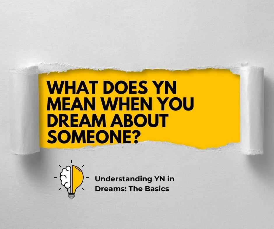 What Does YN Mean When You Dream About Someone?